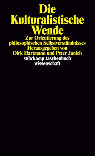 Die kulturalistische Wende: Zur Orientierung des philosophischen Selbstverständnisses (suhrkamp taschenbuch wissenschaft)