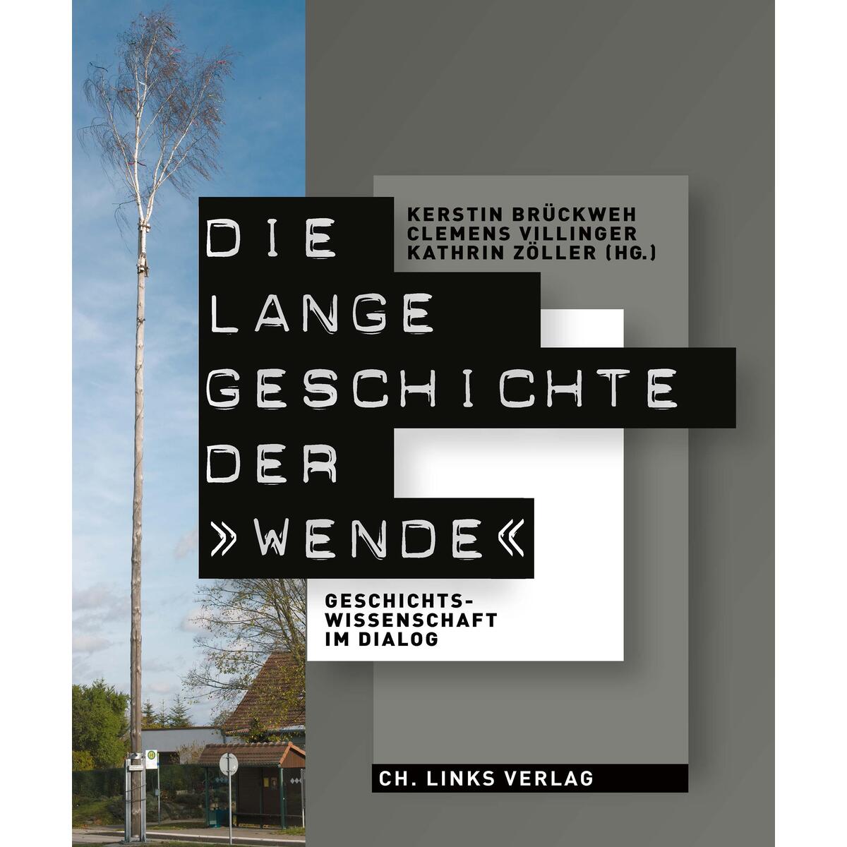 Die lange Geschichte der »Wende« von Christoph Links Verlag