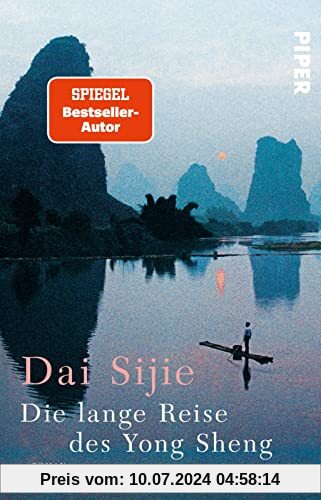 Die lange Reise des Yong Sheng: Roman | Vom Autor des Bestsellers »Balzac und die kleine chinesische Schneiderin«