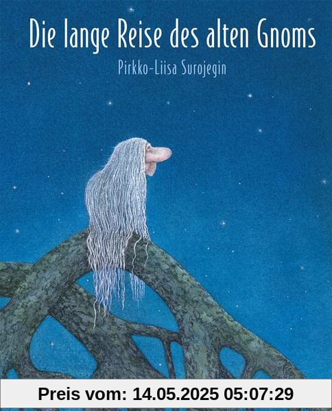 Die lange Reise des alten Gnoms: Bilderbuch
