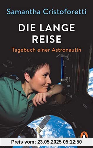 Die lange Reise: Tagebuch einer Astronautin