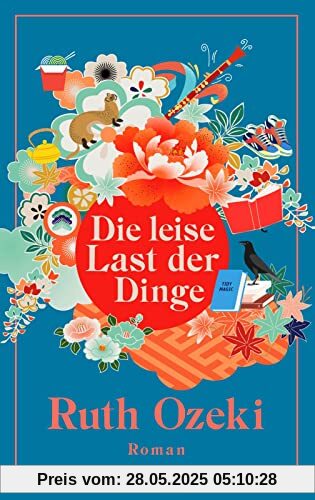 Die leise Last der Dinge: Roman | Gewinner des Women's Prize for Fiction 2022