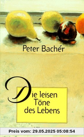 Die leisen Töne des Lebens