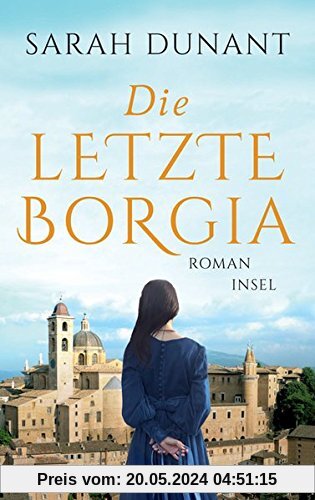 Die letzte Borgia: Roman (insel taschenbuch)