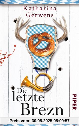 Die letzte Brezn: Ein Krimi aus dem Bayerischen Wald