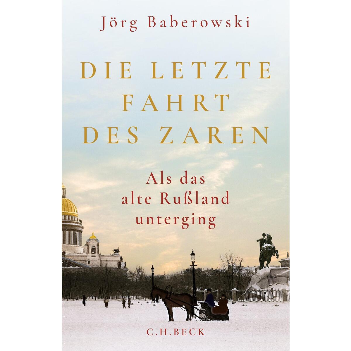 Die letzte Fahrt des Zaren von C.H. Beck