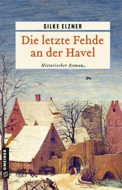Die letzte Fehde an der Havel von Gmeiner-Verlag