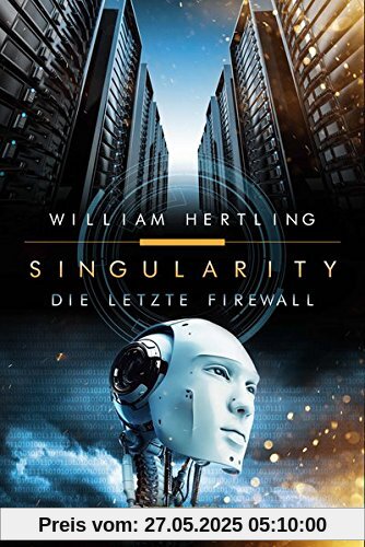 Die letzte Firewall: Roman (Singularity 3)
