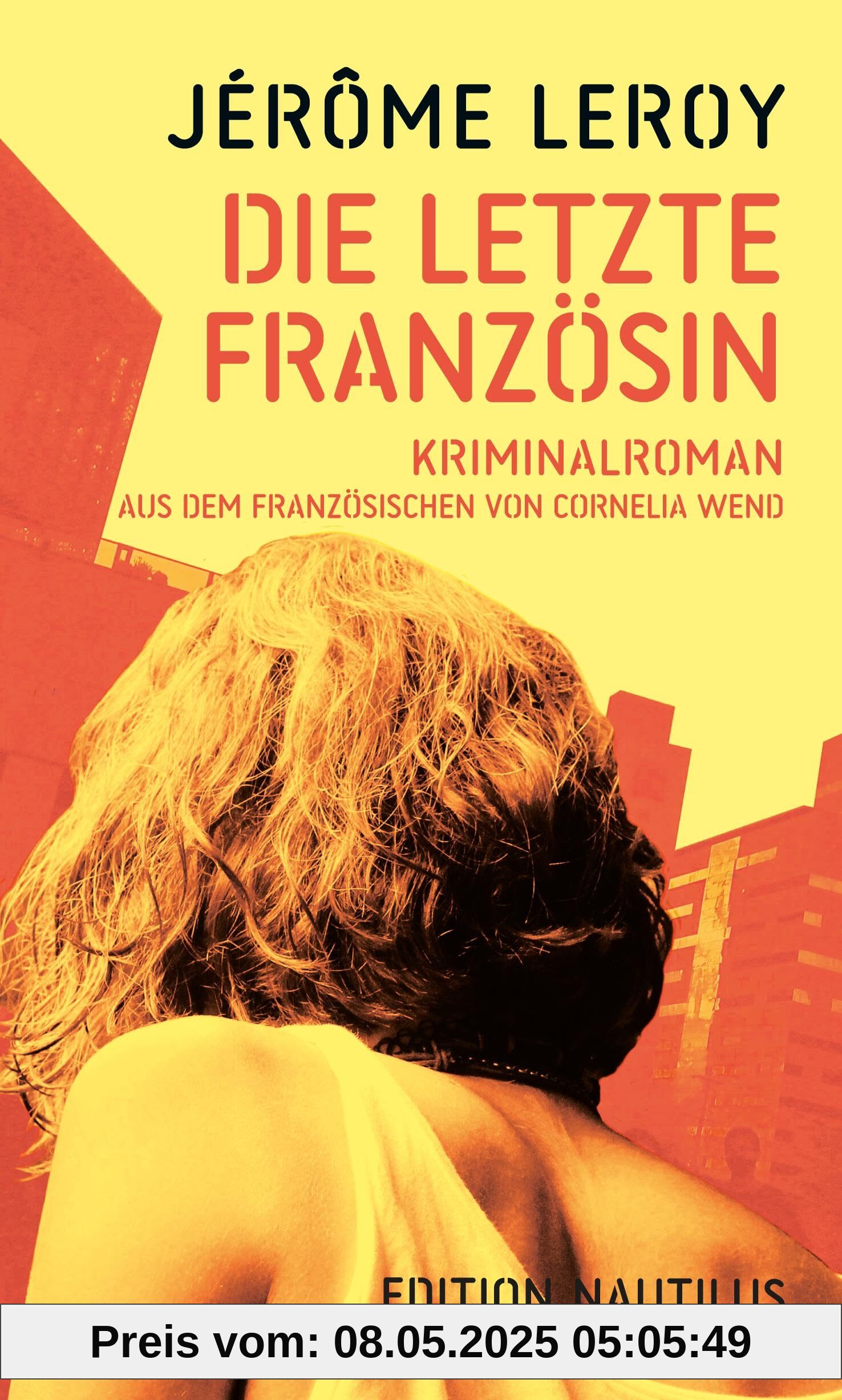 Die letzte Französin: Kriminalroman