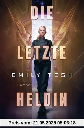 Die letzte Heldin: Roman