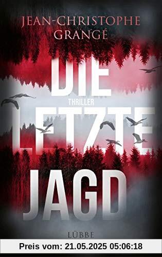 Die letzte Jagd: Thriller Die letzte Jagd: Thriller
