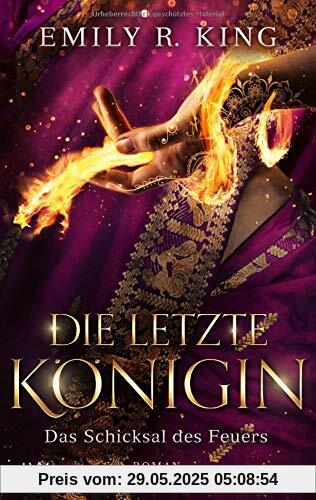 Die letzte Königin - Das Schicksal des Feuers (Die Hundredth Queen Reihe, Band 4)