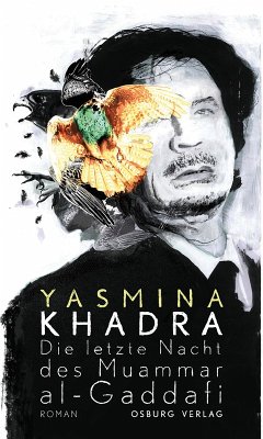 Die letzte Nacht des Muammar al-Gaddafi (eBook, ePUB) von Osburg Verlag