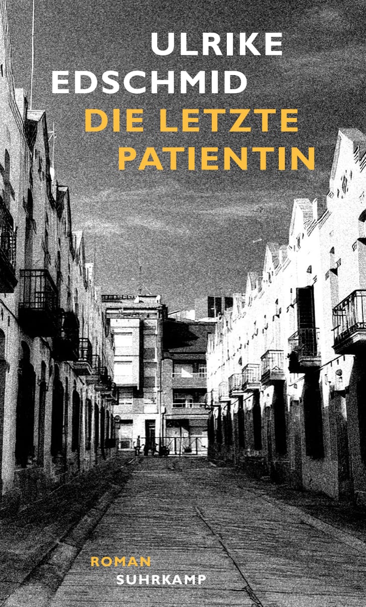 Die letzte Patientin Die letzte Patientin von Suhrkamp Verlag
