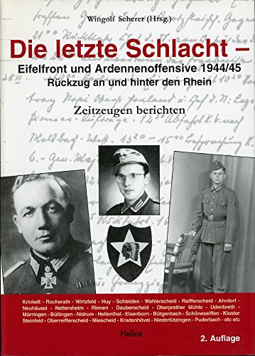 Die letzte Schlacht - Eifelfront - und Ardennnenoffensive 1944/45: Rückzug an und hinter den Rhein