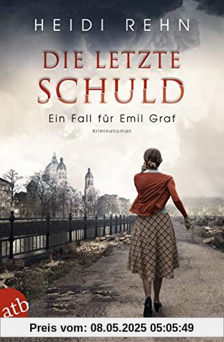 Die letzte Schuld: Ein Fall für Emil Graf