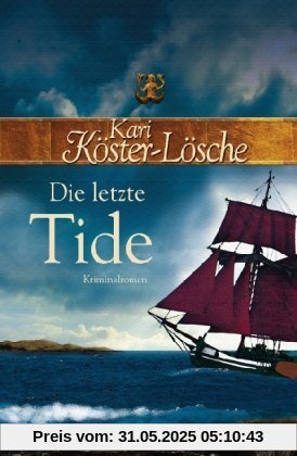 Die letzte Tide: Kriminalroman