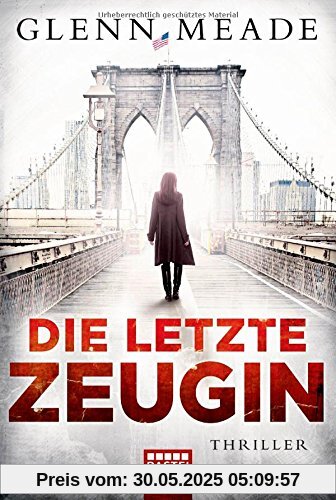 Die letzte Zeugin: Thriller