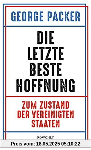 Die letzte beste Hoffnung: Zum Zustand der Vereinigten Staaten