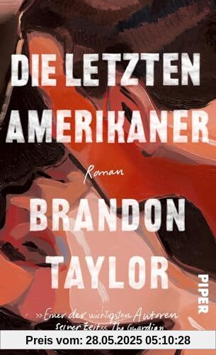 Die letzten Amerikaner: Roman | »Einer der wichtigsten Autoren seiner Zeit.« The Guardian Die letzten Amerikaner: Roman | »Einer der wichtigsten Autoren seiner Zeit.« The Guardian