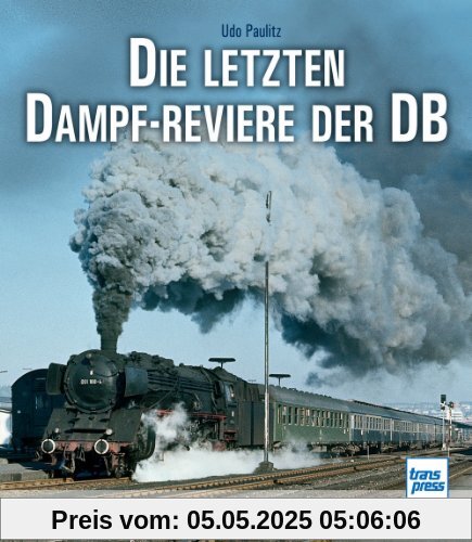 Die letzten Dampf-Reviere der DB