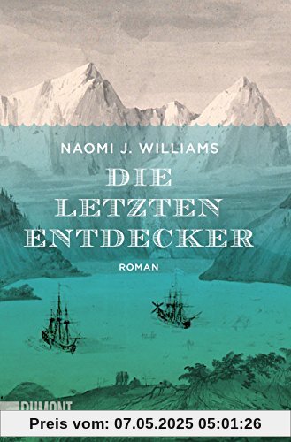 Die letzten Entdecker: Roman (Taschenbücher)