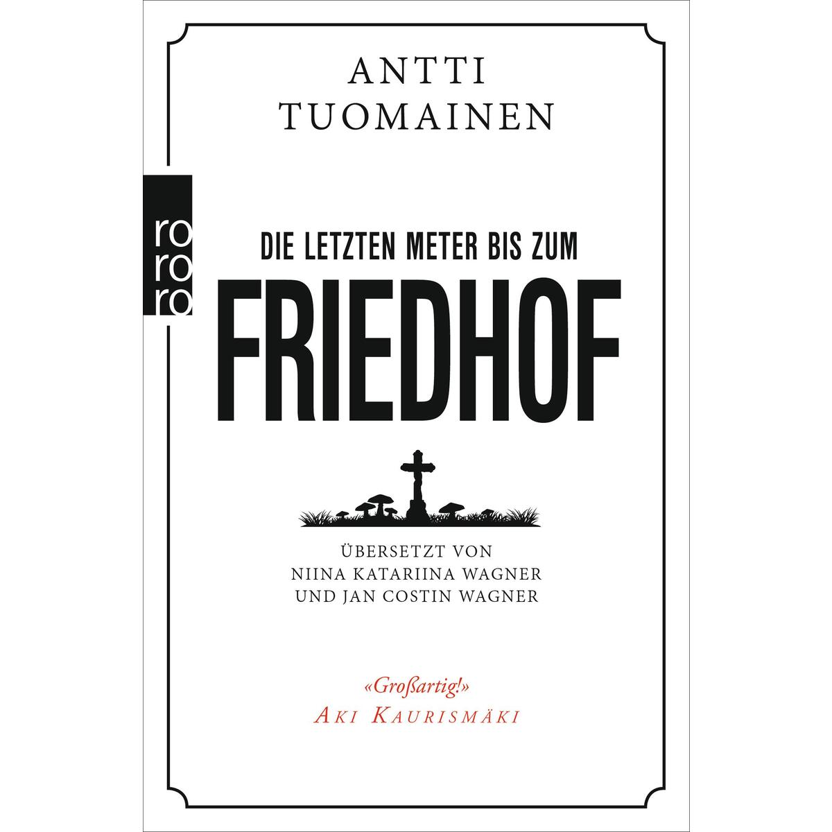 Die letzten Meter bis zum Friedhof von Rowohlt Taschenbuch