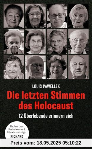 Die letzten Stimmen des Holocaust: 12 Überlebende erinnern sich