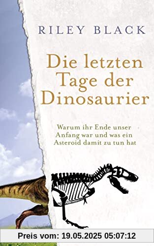 Die letzten Tage der Dinosaurier: Warum ihr Ende unser Anfang war und was ein Asteroid damit zu tun hat