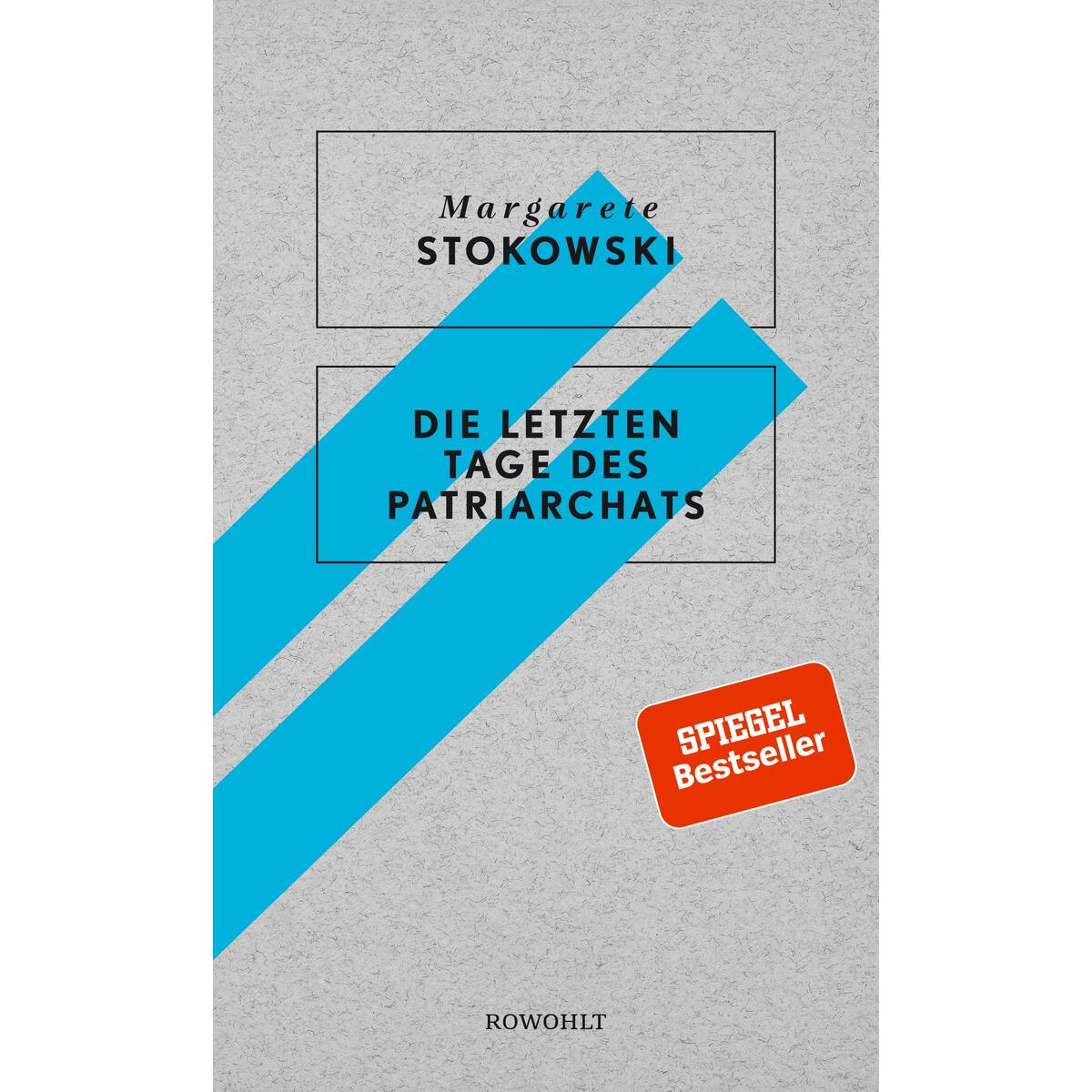 Die letzten Tage des Patriarchats von Rowohlt Verlag GmbH