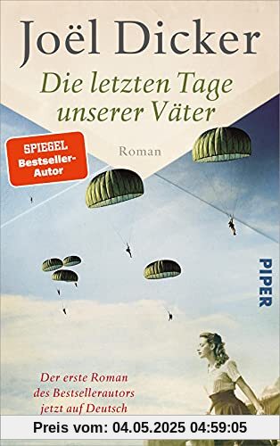 Die letzten Tage unserer Väter: Roman | Spannender Spionagethriller über den Widerstand im zweiten Weltkrieg