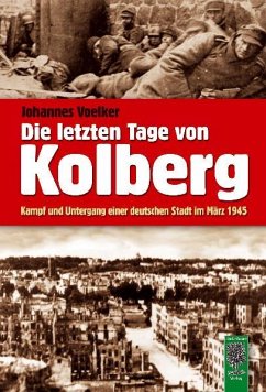 Die letzten Tage von Kolberg von Lindenbaum Verlag
