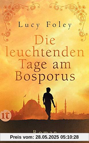 Die leuchtenden Tage am Bosporus: Roman (insel taschenbuch)