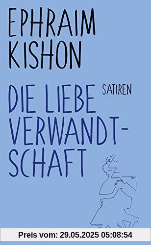 Die liebe Verwandtschaft: Satiren Die liebe Verwandtschaft: Satiren