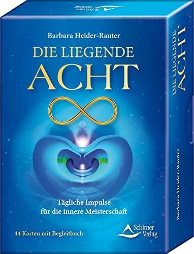 Die liegende Acht - Tägliche Impulse für die innere Meisterschaft: - 44 Karten mit Begleitbuch Die liegende Acht - Tägliche Impulse für die innere Meisterschaft: - 44 Karten mit Begleitbuch