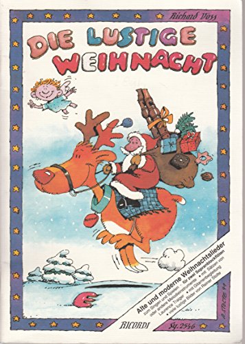 Die lustige Weihnacht: Alte und moderne Weihnachtslieder für 2 Sopranblockflöten oder andere Melodieinstrumente Die lustige Weihnacht: Alte und moderne Weihnachtslieder für 2 Sopranblockflöten oder andere Melodieinstrumente