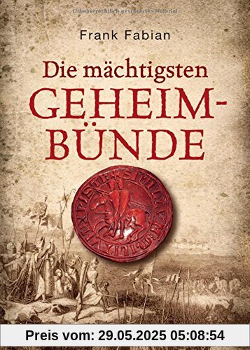 Die mächtigsten Geheimbünde Die mächtigsten Geheimbünde