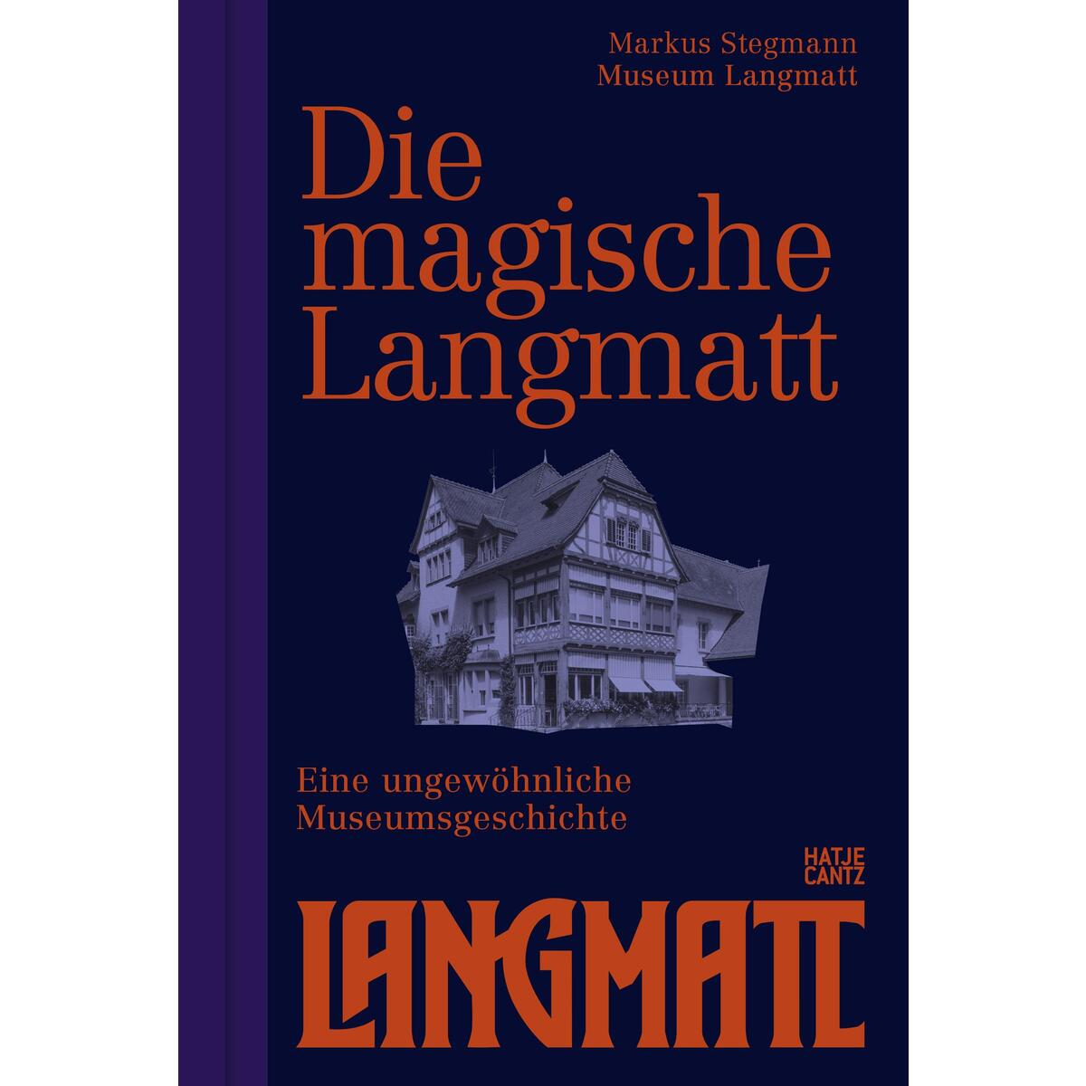 Die magische Langmatt von Hatje Cantz Verlag GmbH