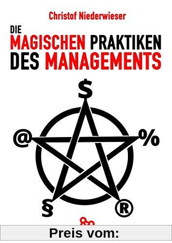 Die magischen Praktiken des Managements