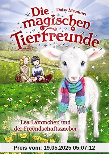 Die magischen Tierfreunde 13 - Lea Lämmchen und der Freundschaftszauber: Kinderbuch für Erstleser - Für Mädchen ab 7 Jahre