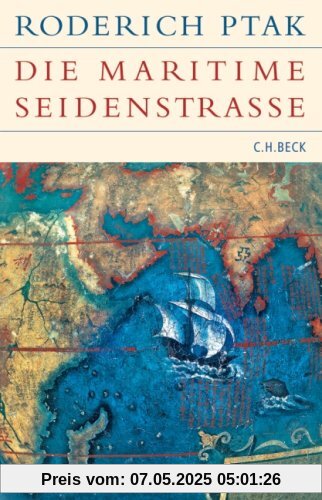 Die maritime Seidenstrasse: Küstenräume, Seefahrt und Handel in vorkolonialer Zeit Die maritime Seidenstrasse: Küstenräume, Seefahrt und Handel in vorkolonialer Zeit