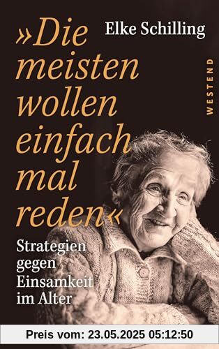 »Die meisten wollen einfach mal reden«: Strategien gegen Einsamkeit im Alter
