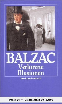 Die menschliche Komödie. Die großen Romane und Erzählungen: Verlorene Illusionen. Roman (insel taschenbuch)