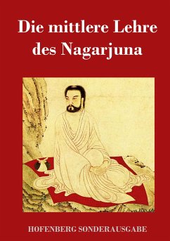 Die mittlere Lehre des Nagarjuna von Hofenberg