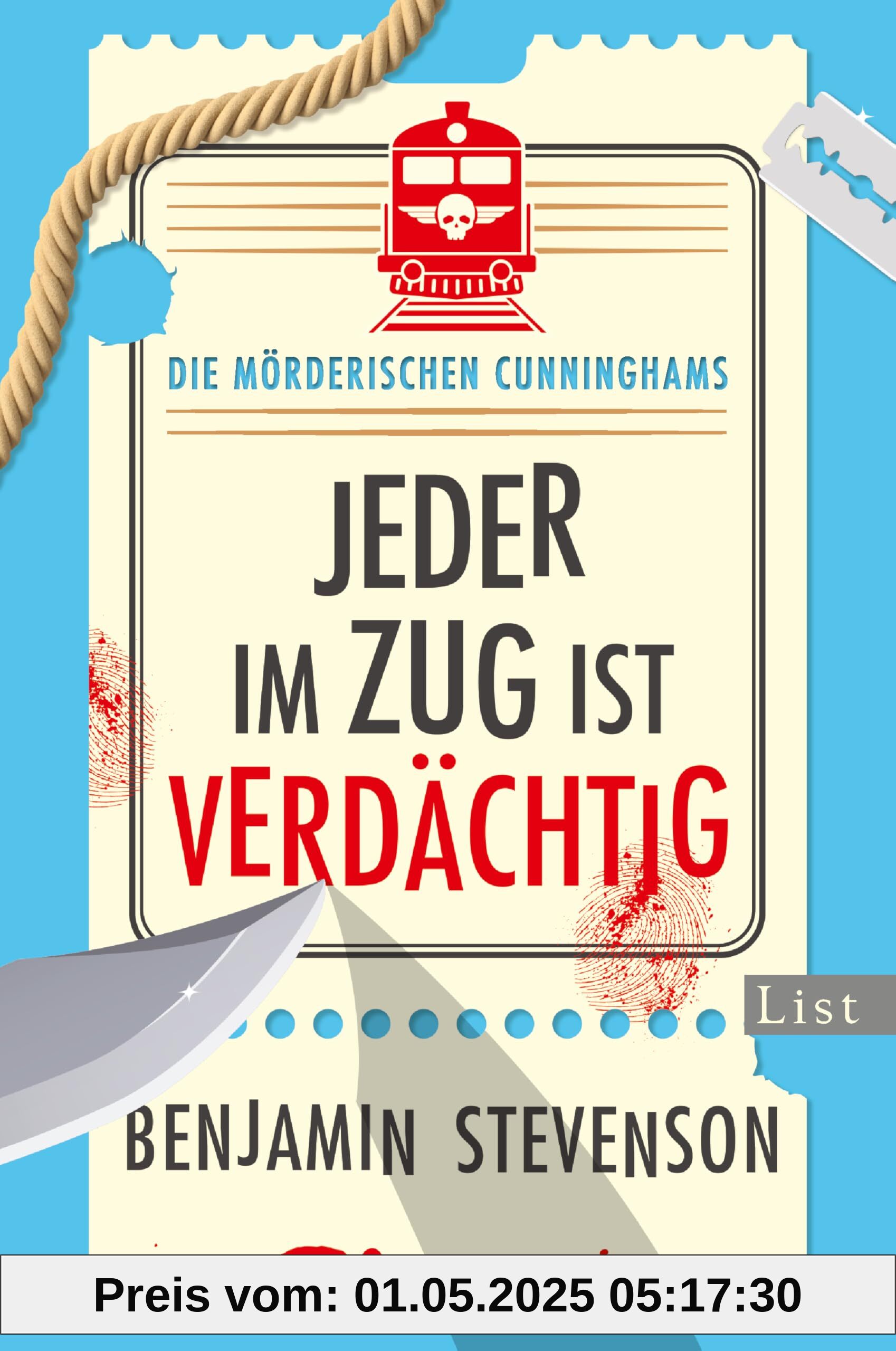 Die mörderischen Cunninghams. Jeder im Zug ist verdächtig: Mord im Orientexpress reloaded: Extrem clever, extrem witzig – Miträtseln ist Pflicht bei diesem Detektiv-Krimi! Die mörderischen Cunninghams. Jeder im Zug ist verdächtig: Mord im Orientexpress reloaded: Extrem clever, extrem witzig – Miträtseln ist Pflicht bei diesem Detektiv-Krimi!