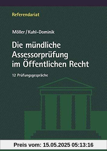 Die mündliche Assessorprüfung im Öffentlichen Recht: 12 Prüfungsgespräche - Wiederholungstipps Die mündliche Assessorprüfung im Öffentlichen Recht: 12 Prüfungsgespräche - Wiederholungstipps