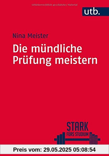Die mündliche Prüfung meistern (UTB S (Small-Format))