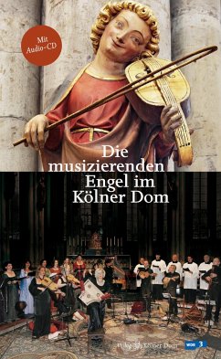 Die musizierenden Engel im Kölner Dom von Kölner Domverlag / Kölner Domverlag e. V.