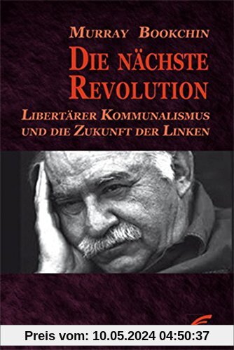 Die nächste Revolution: Libertärer Kommunalismus und die Zukunft der Linken