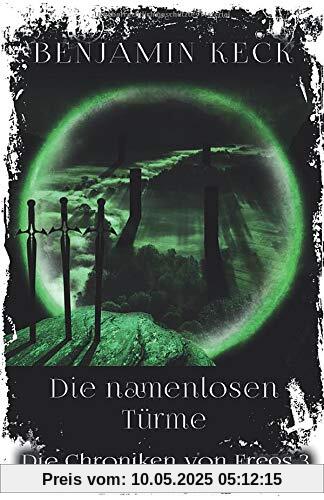 Die namenlosen Türme: Die Chroniken von Ereos 3